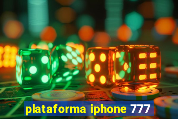 plataforma iphone 777